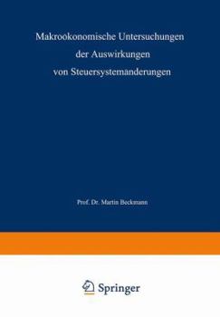 Paperback Makroökonomische Untersuchungen Der Auswirkungen Von Steuersystemänderungen [German] Book