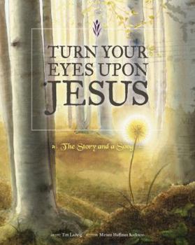 Paperback Turn Your Eyes upon Jesus: A Story and a Song Book