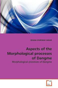 Paperback Aspects of the Morphological processes of Dangme Book