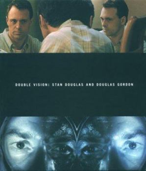 Hardcover Stan Douglas & Douglas Gordon: Double Vision Book