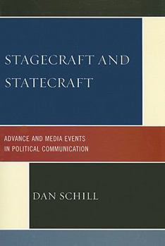 Paperback Stagecraft and Statecraft: Advance and Media Events in Political Communication Book