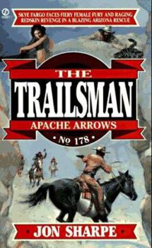 Apache Arrows - Book #178 of the Trailsman