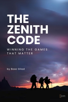 Paperback The Zenith Code: Winning The Games That Matter Book