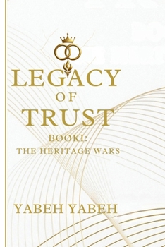 Paperback The Legacy of Trust Book 1 The Heritage Wars Book