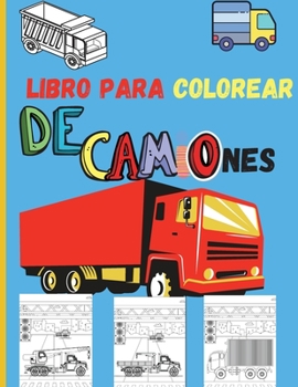 Paperback Libro para Colorear de Camiones: Incre?ble libro para colorear con camiones monstruosos, camiones de bomberos, camiones de basura y muchos m?s - veh?c [Spanish] Book