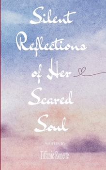 Paperback Silent Reflections of Her Scared Soul Book
