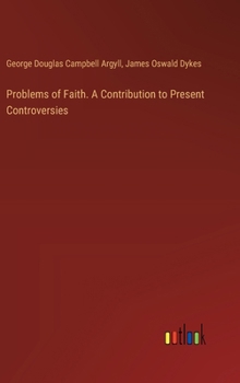 Hardcover Problems of Faith. A Contribution to Present Controversies Book