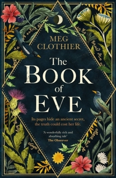 Hardcover The Book of Eve: A Beguiling Historical Feminist Tale - Inspired by the Undeciphered Voynich Manuscript Book