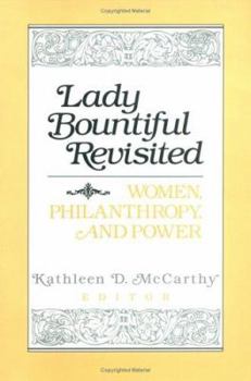 Paperback Lady Bountiful Revisited: Women, Philanthropy, and Power Book