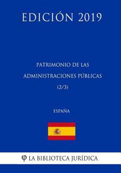 Paperback Patrimonio de las Administraciones Públicas (2/3) (España) (Edición 2019) [Spanish] Book