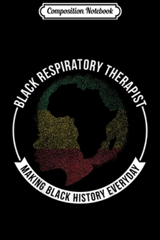 Paperback Composition Notebook: Black History Month Respiratory Therapist Flag African Journal/Notebook Blank Lined Ruled 6x9 100 Pages Book
