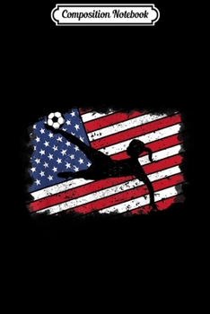 Composition Notebook: Cool USA Soccer American Flag Womens Mens Journal/Notebook Blank Lined Ruled 6x9 100 Pages