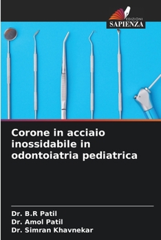 Paperback Corone in acciaio inossidabile in odontoiatria pediatrica [Italian] Book