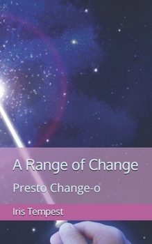 A Range of Change: Presto Change-o