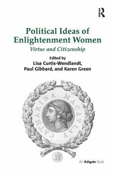 Paperback Political Ideas of Enlightenment Women: Virtue and Citizenship Book