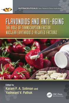 Flavonoids and Anti-Aging: The Role of Transcription Factor Nuclear Erythroid 2-Related Factor 2