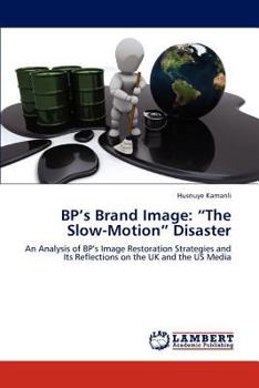 Paperback BP's Brand Image: "The Slow-Motion" Disaster Book