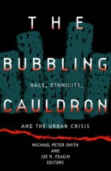 Paperback Bubbling Cauldron: Race, Ethnicity, and the Urban Crisis Book