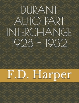 Paperback Durant Auto Part Interchange1928 - 1932 Book