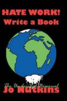 Paperback Hate Work! Write a Book: The Undecided Bisexual Book