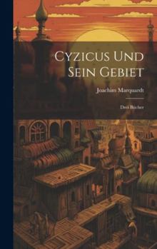 Hardcover Cyzicus und sein Gebiet: Drei Bücher [German] Book