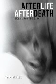 Paperback AfterLife AfterDeath: Stories for the Dark Book
