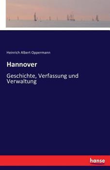 Paperback Hannover: Geschichte, Verfassung und Verwaltung [German] Book