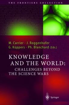 Paperback Knowledge and the World: Challenges Beyond the Science Wars Book