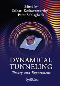 Paperback Dynamical Tunneling: Theory and Experiment Book