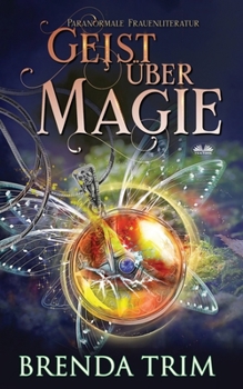 Paperback Geist Über Magie: Paranormale Frauenliteratur [German] Book