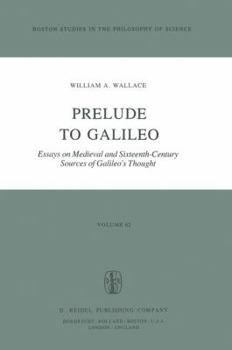 Paperback Prelude to Galileo: Essays on Medieval and Sixteenth-Century Sources of Galileo's Thought Book