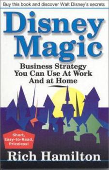 Paperback Disney Magic: Business Strategy You Can Use at Work and at Home Book