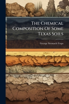 Paperback The Chemical Composition Of Some Texas Soils Book