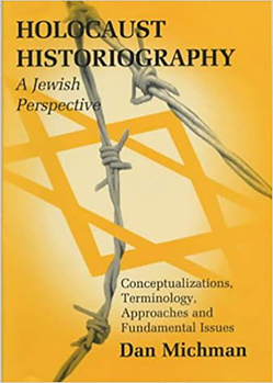 Paperback Holocaust Historiography: A Jewish Perspective: Conceptualizations, Terminology, Approaches and Fundamental Issues Book