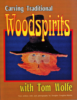 Paperback Carving Traditional Woodspirits with Tom Wolfe Book