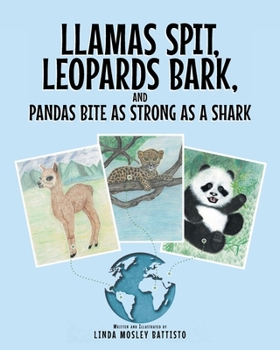 Paperback Llamas Spit, Leopards Bark, and Pandas Bite As Strong As a Shark Book