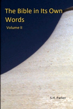 Paperback The Bible In Its Own Words: Volume II Book