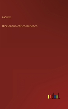 Hardcover Diccionario crítico-burlesco [Spanish] Book