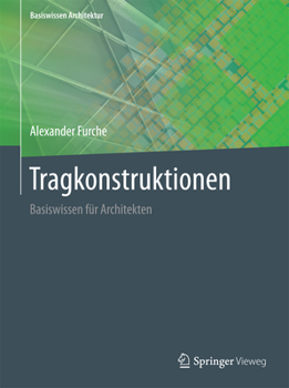 Hardcover Tragkonstruktionen: Basiswissen Für Architekten [German] Book
