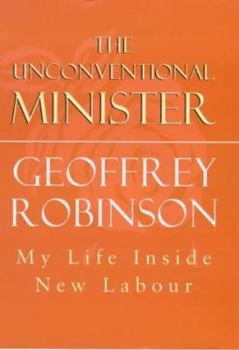 Hardcover Unconventional Minister: My Life Inside New Labour Book