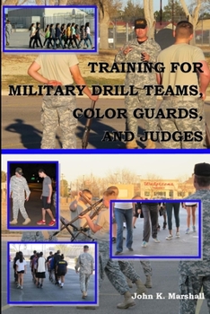 Paperback Training For Military Drill Teams, Color Guards & Judges Book