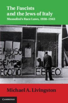 Hardcover The Fascists and the Jews of Italy: Mussolini's Race Laws, 1938-1943 Book