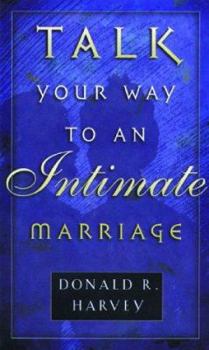 Paperback Talk Your Way to an Intimate Marriage Book