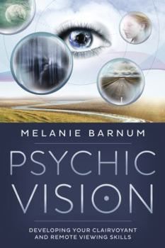 Paperback Psychic Vision: Developing Your Clairvoyant and Remote Viewing Skills Book