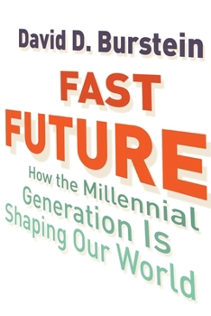 Paperback Fast Future: How the Millennial Generation Is Shaping Our World Book