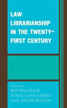 Hardcover Law Librarianship in the Twenty-First Century Book