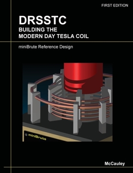 Paperback Drsstc: Building the Modern Day Tesla Coil miniBrute Reference Design Book