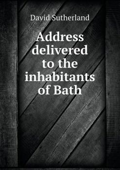 Paperback Address delivered to the inhabitants of Bath Book