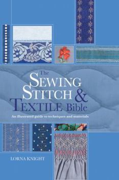 Spiral-bound The Sewing Stitch and Textile Bible: An Illustrated Guide to Techniques and Materials Book