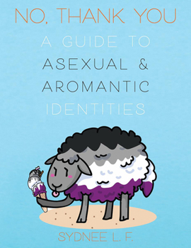 Paperback No, Thank You: A Guide to Asexual and Aromantic Identities Book